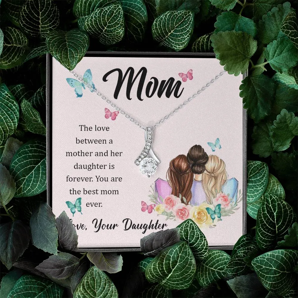 To My Mom, The Love Between A Mother And Her Daughter..  (Limited Time Offer) - Alluring Beauty Necklace