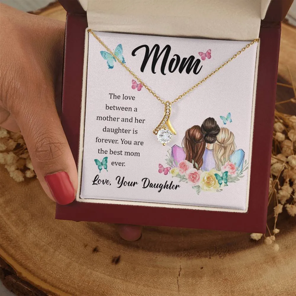 To My Mom, The Love Between A Mother And Her Daughter..  (Limited Time Offer) - Alluring Beauty Necklace