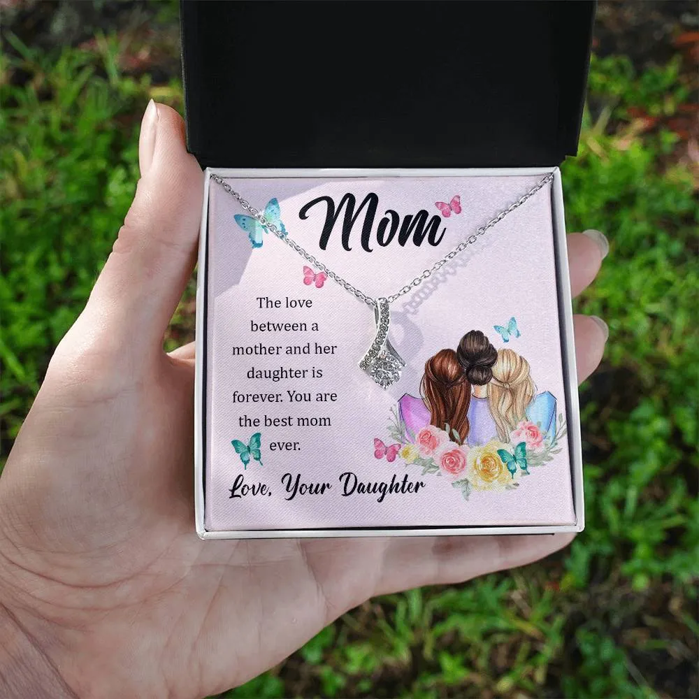 To My Mom, The Love Between A Mother And Her Daughter..  (Limited Time Offer) - Alluring Beauty Necklace