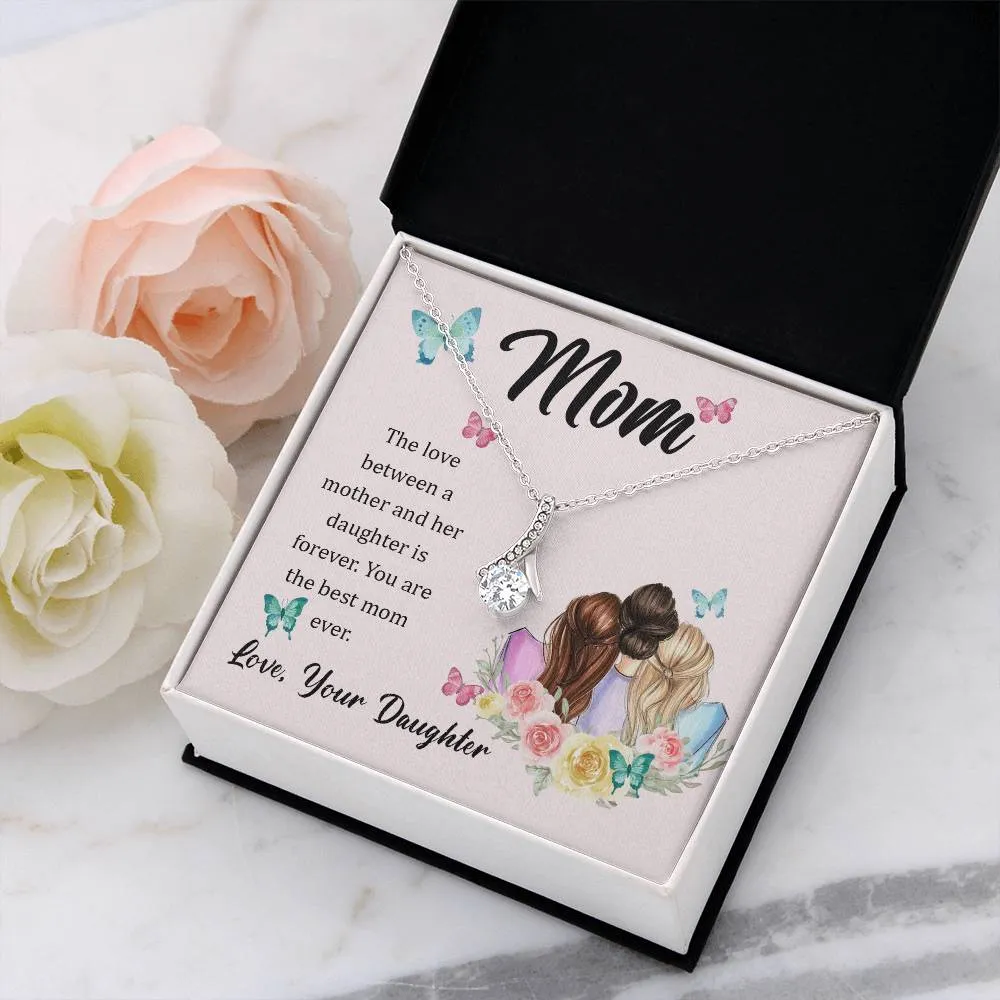 To My Mom, The Love Between A Mother And Her Daughter..  (Limited Time Offer) - Alluring Beauty Necklace