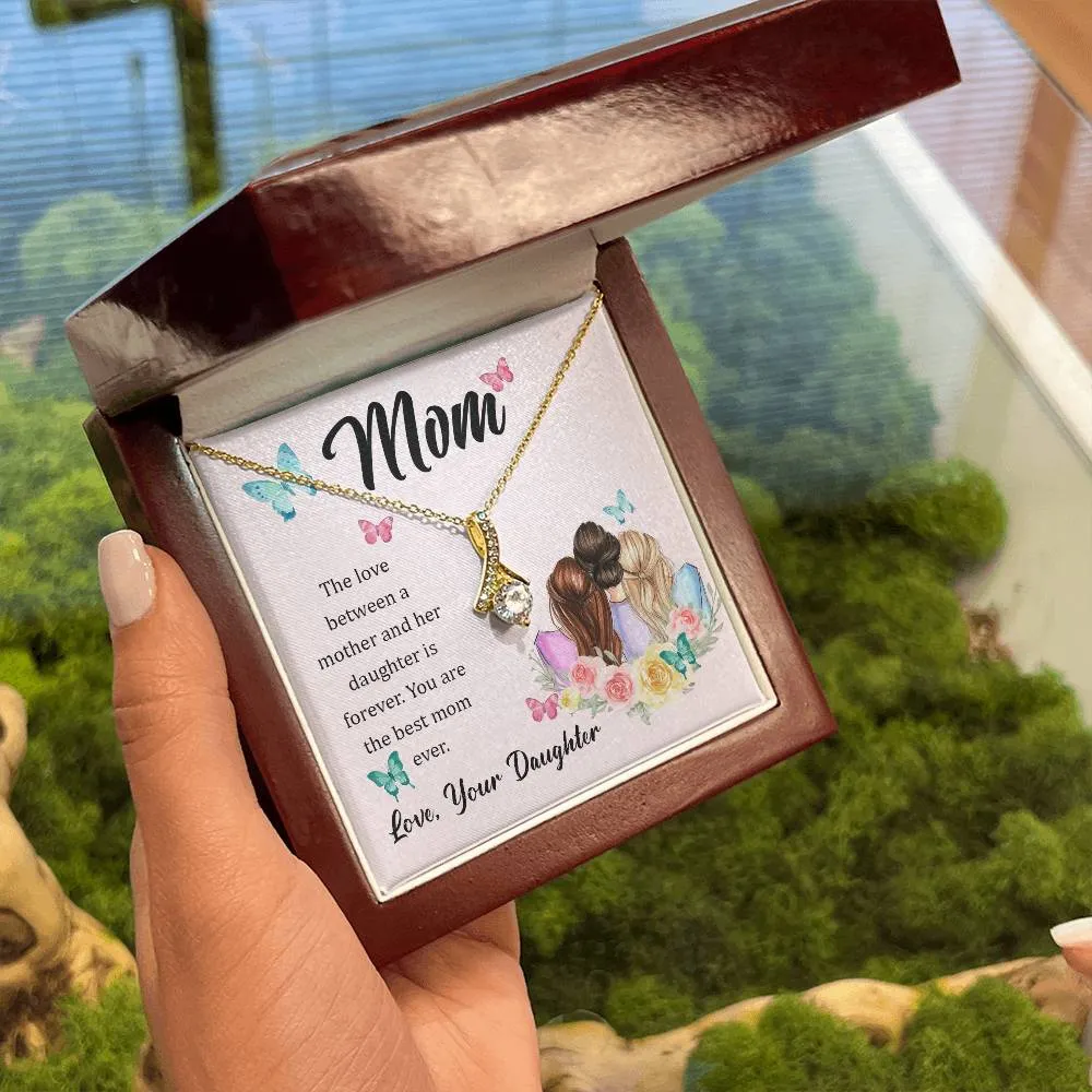 To My Mom, The Love Between A Mother And Her Daughter..  (Limited Time Offer) - Alluring Beauty Necklace