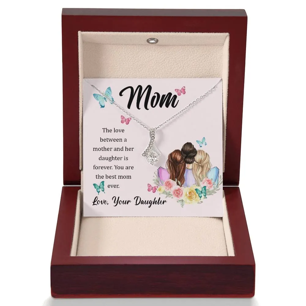 To My Mom, The Love Between A Mother And Her Daughter..  (Limited Time Offer) - Alluring Beauty Necklace