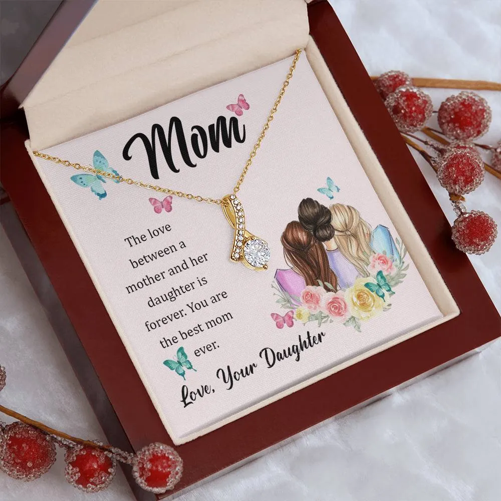 To My Mom, The Love Between A Mother And Her Daughter..  (Limited Time Offer) - Alluring Beauty Necklace