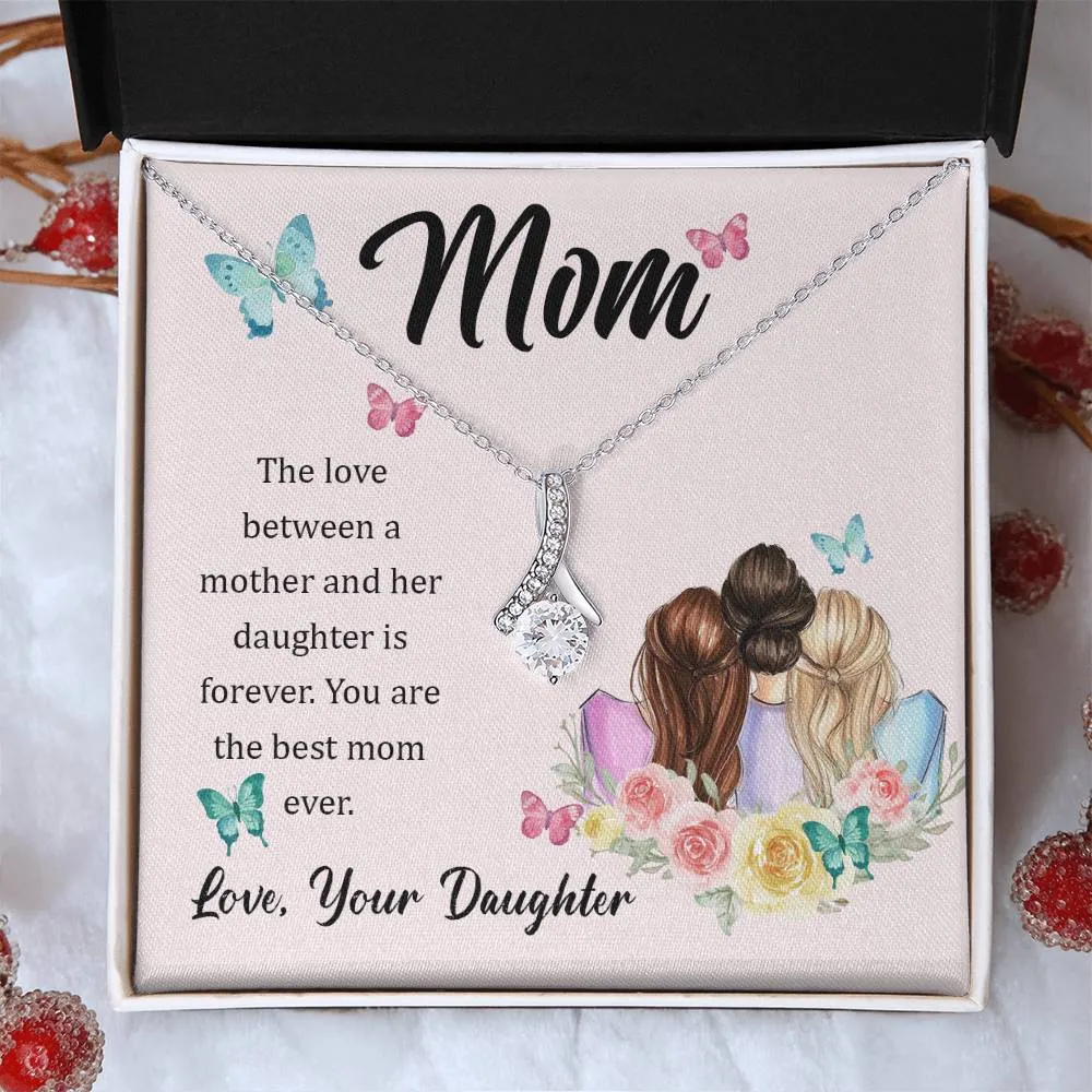 To My Mom, The Love Between A Mother And Her Daughter..  (Limited Time Offer) - Alluring Beauty Necklace