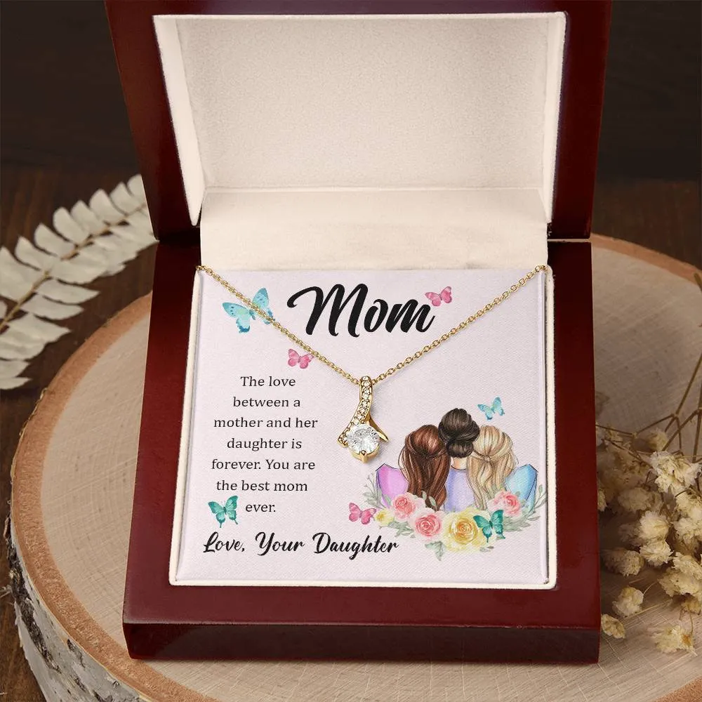 To My Mom, The Love Between A Mother And Her Daughter..  (Limited Time Offer) - Alluring Beauty Necklace