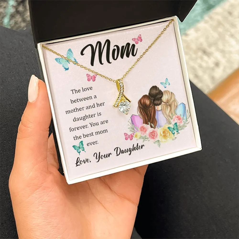 To My Mom, The Love Between A Mother And Her Daughter..  (Limited Time Offer) - Alluring Beauty Necklace