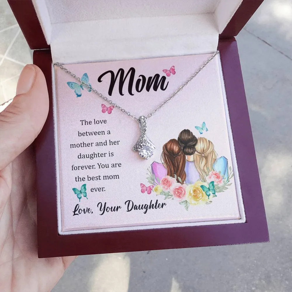 To My Mom, The Love Between A Mother And Her Daughter..  (Limited Time Offer) - Alluring Beauty Necklace