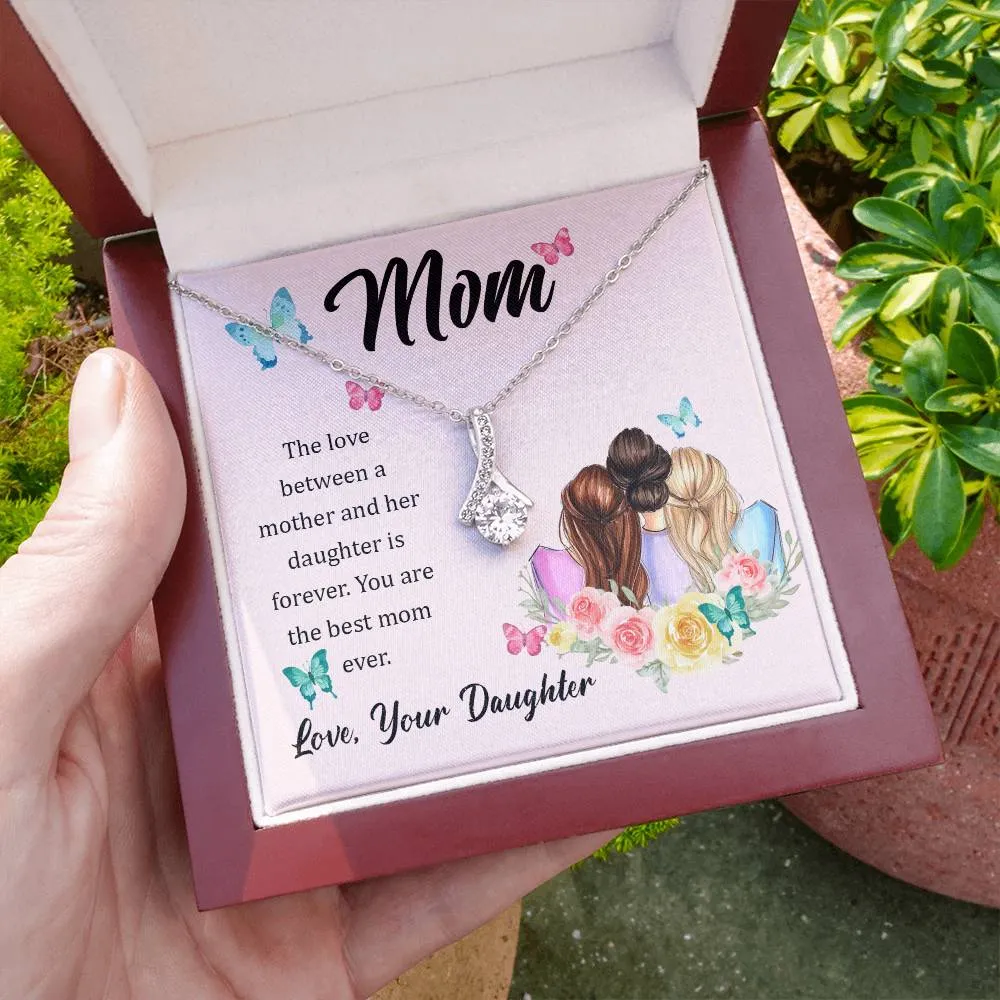 To My Mom, The Love Between A Mother And Her Daughter..  (Limited Time Offer) - Alluring Beauty Necklace