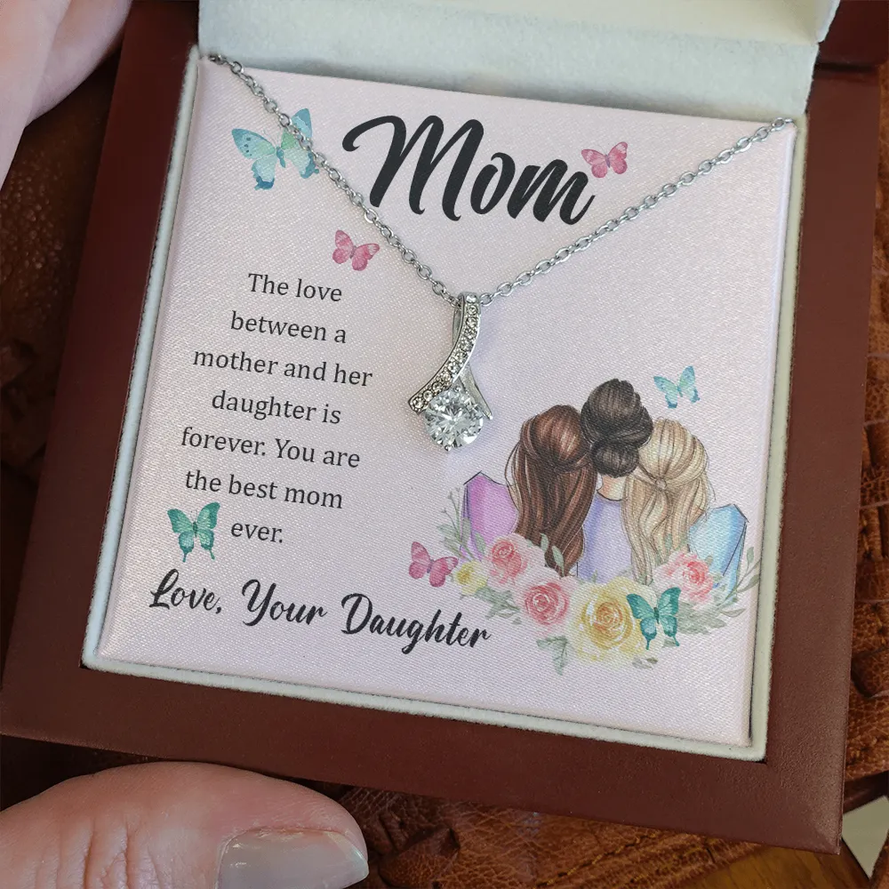 To My Mom, The Love Between A Mother And Her Daughter..  (Limited Time Offer) - Alluring Beauty Necklace