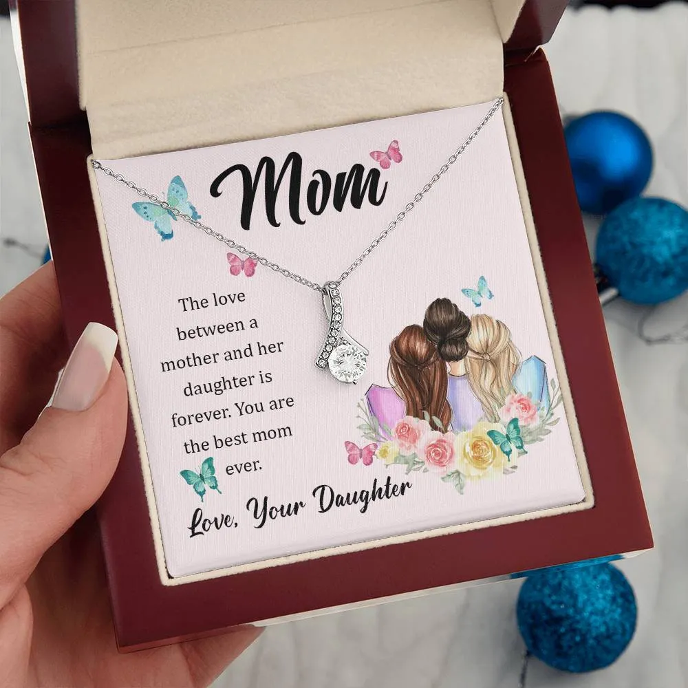 To My Mom, The Love Between A Mother And Her Daughter..  (Limited Time Offer) - Alluring Beauty Necklace