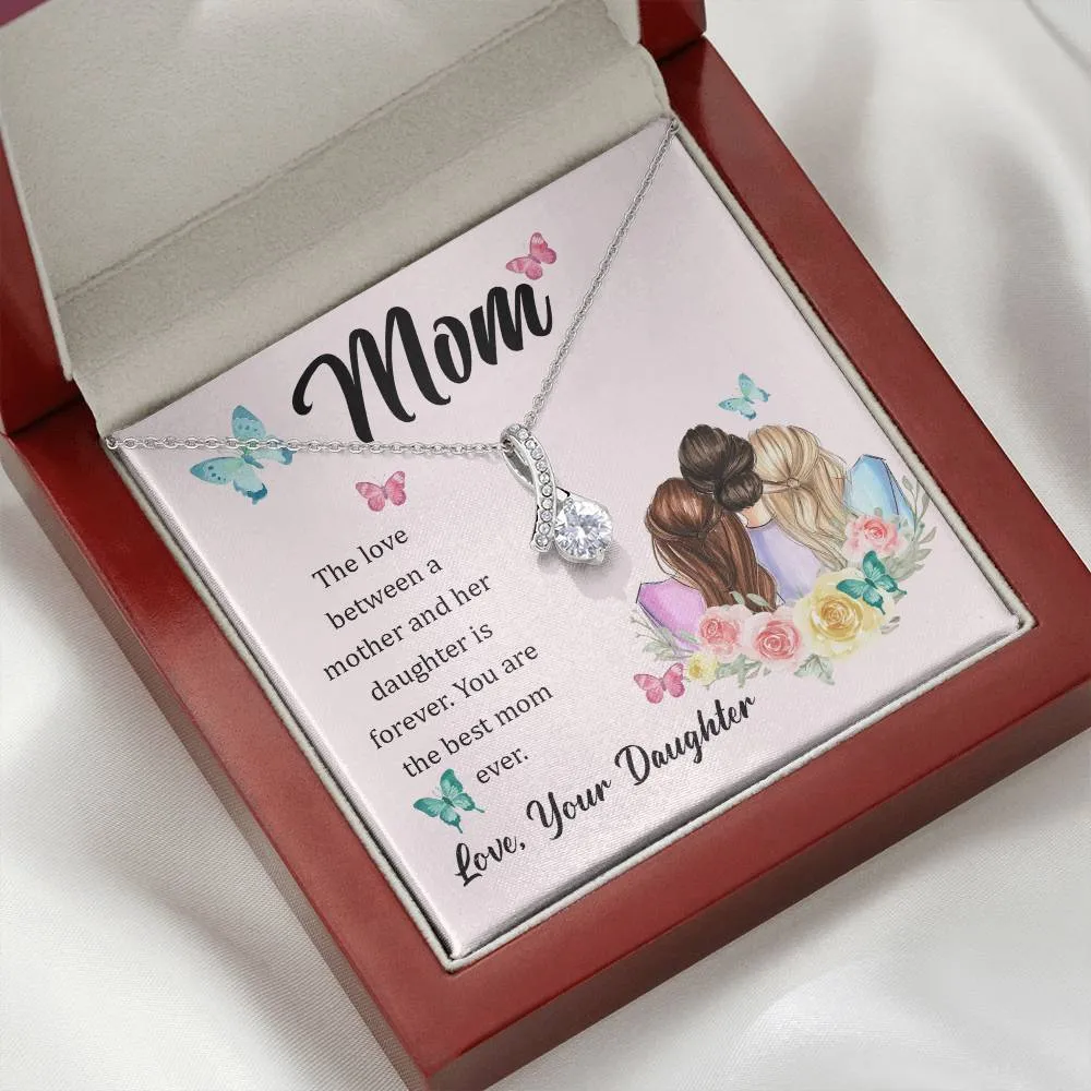 To My Mom, The Love Between A Mother And Her Daughter..  (Limited Time Offer) - Alluring Beauty Necklace