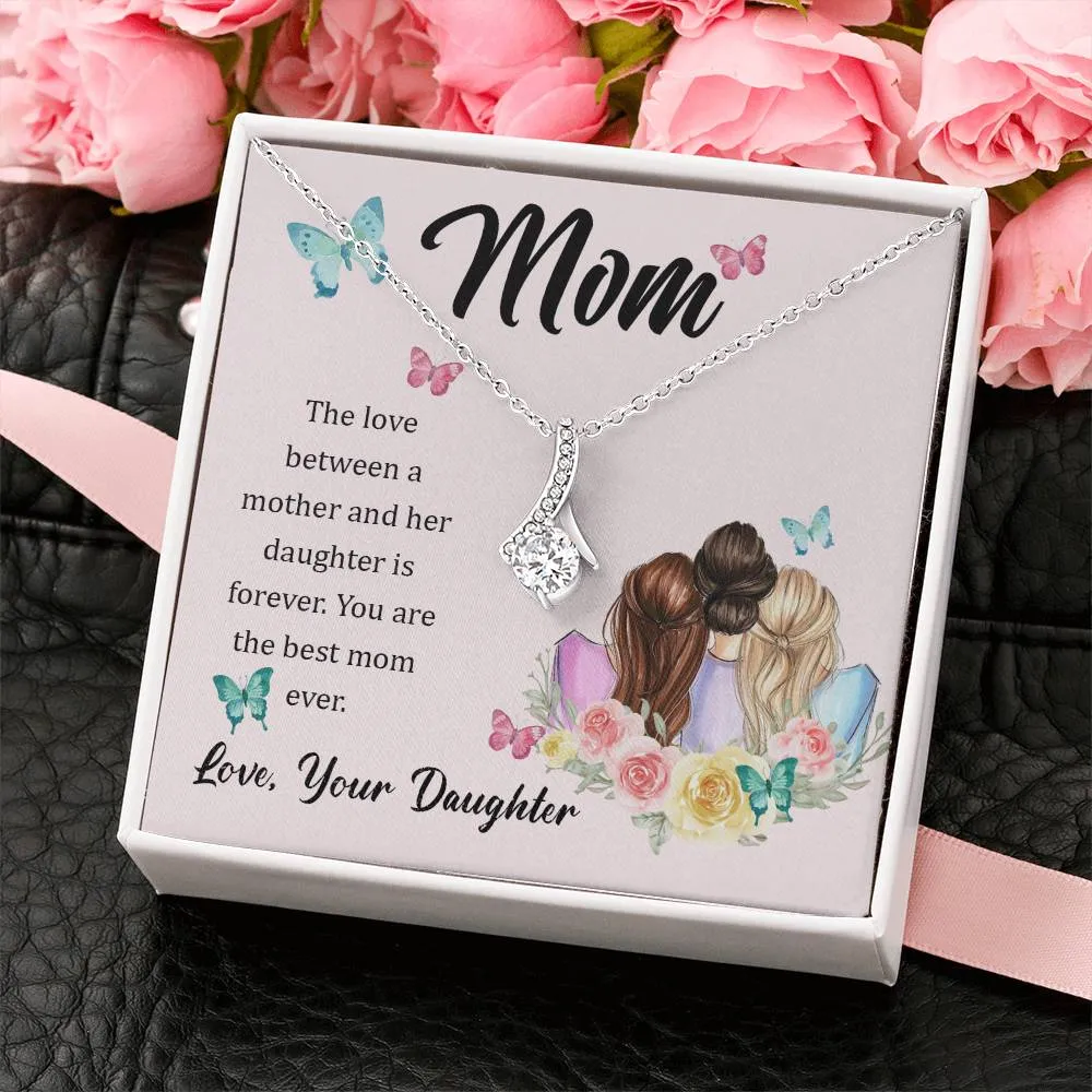 To My Mom, The Love Between A Mother And Her Daughter..  (Limited Time Offer) - Alluring Beauty Necklace