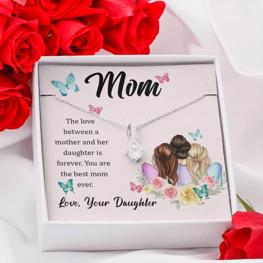 To My Mom, The Love Between A Mother And Her Daughter..  (Limited Time Offer) - Alluring Beauty Necklace