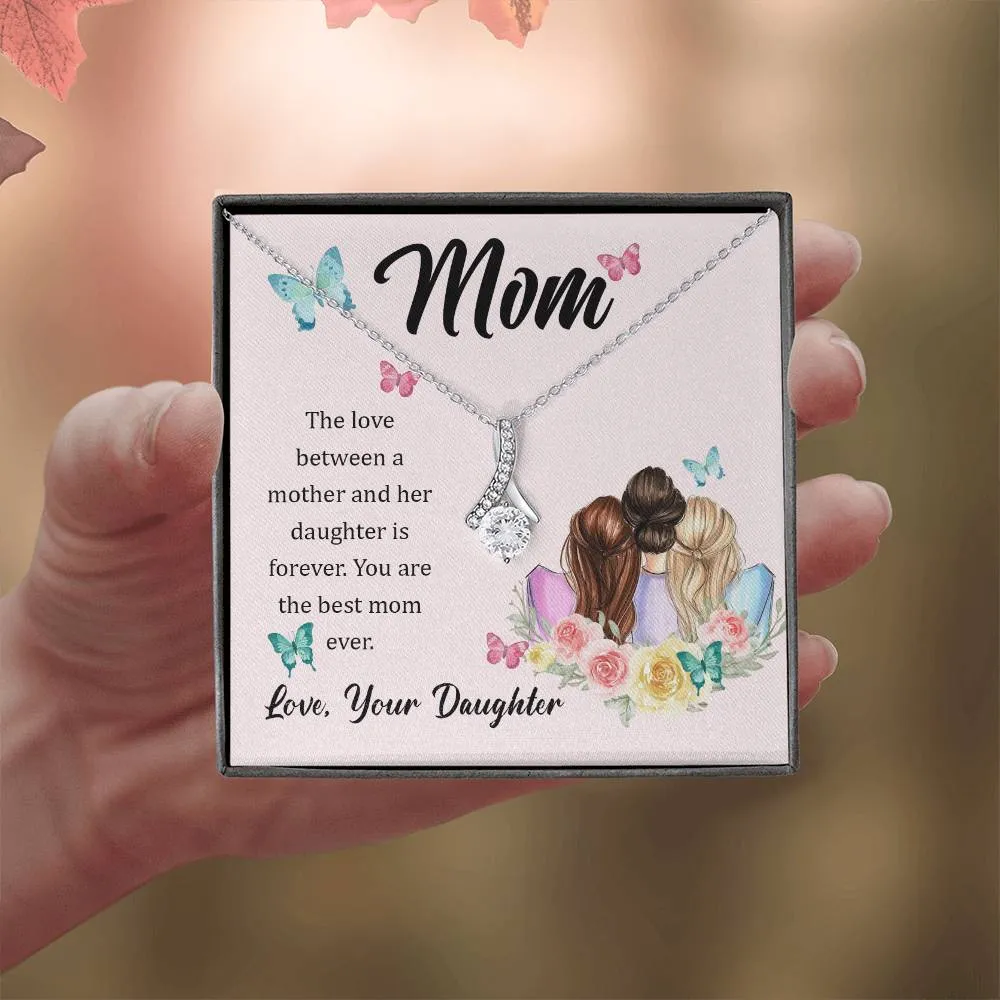 To My Mom, The Love Between A Mother And Her Daughter..  (Limited Time Offer) - Alluring Beauty Necklace