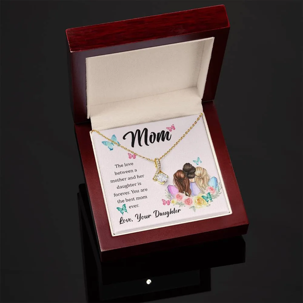 To My Mom, The Love Between A Mother And Her Daughter..  (Limited Time Offer) - Alluring Beauty Necklace