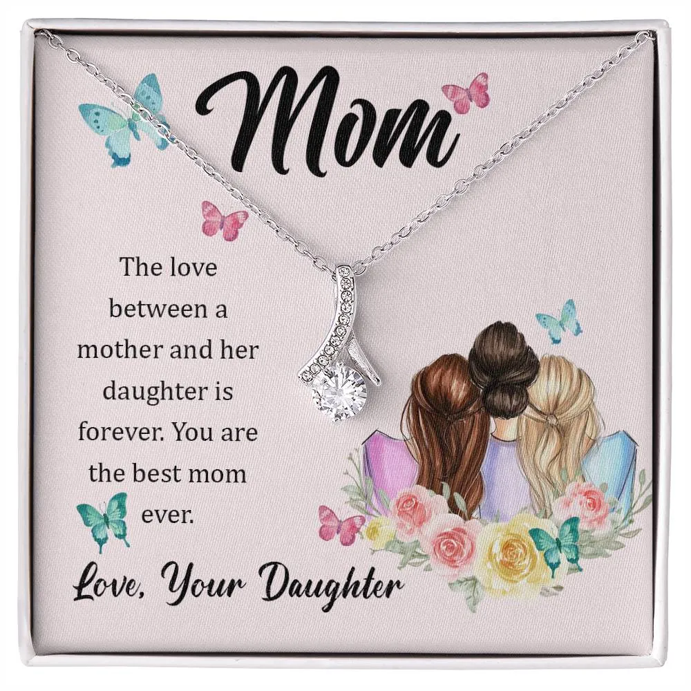 To My Mom, The Love Between A Mother And Her Daughter..  (Limited Time Offer) - Alluring Beauty Necklace