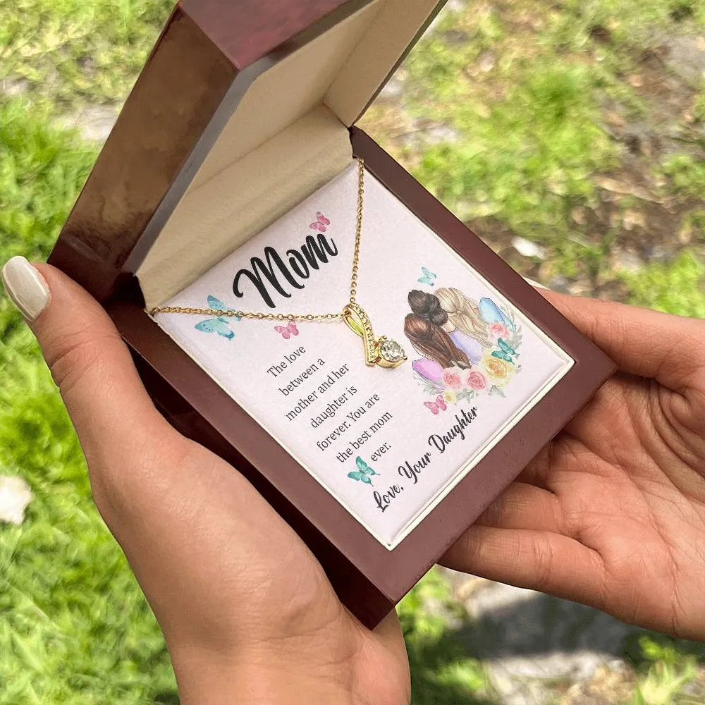 To My Mom, The Love Between A Mother And Her Daughter..  (Limited Time Offer) - Alluring Beauty Necklace