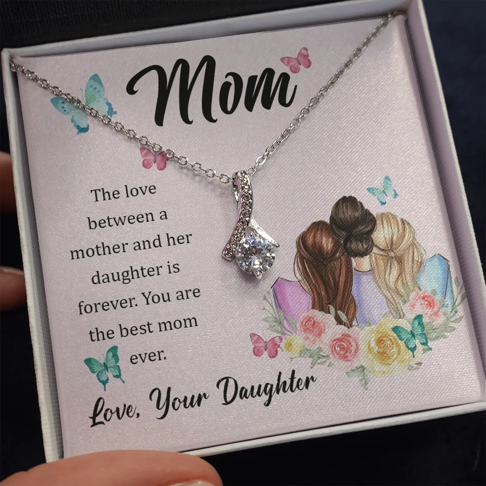 To My Mom, The Love Between A Mother And Her Daughter..  (Limited Time Offer) - Alluring Beauty Necklace