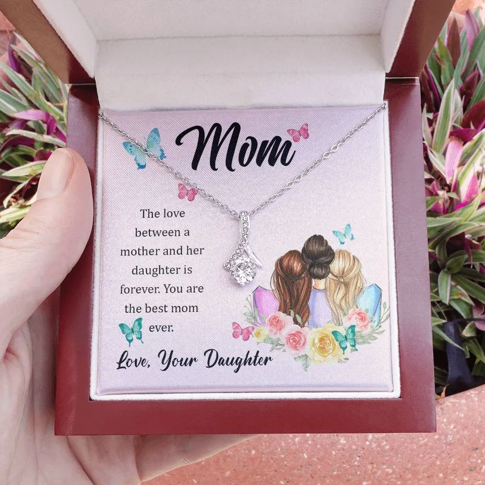 To My Mom, The Love Between A Mother And Her Daughter..  (Limited Time Offer) - Alluring Beauty Necklace