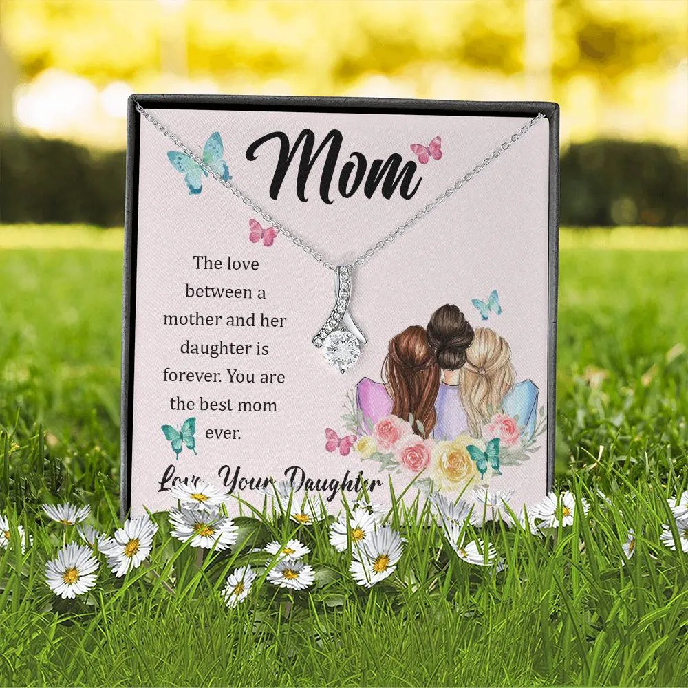 To My Mom, The Love Between A Mother And Her Daughter..  (Limited Time Offer) - Alluring Beauty Necklace