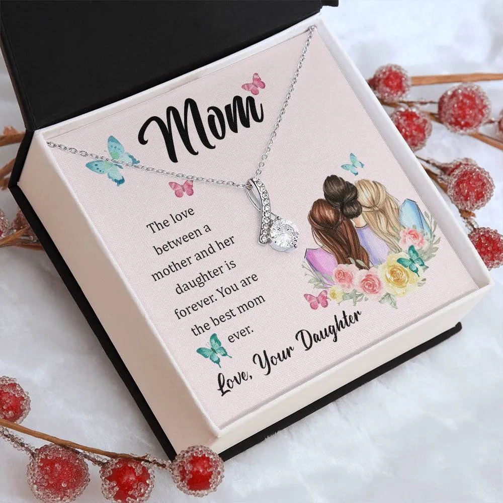 To My Mom, The Love Between A Mother And Her Daughter..  (Limited Time Offer) - Alluring Beauty Necklace