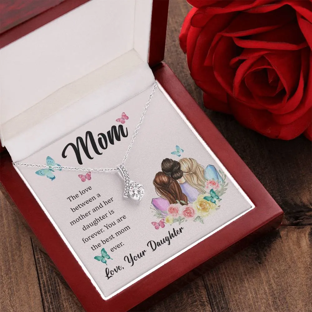 To My Mom, The Love Between A Mother And Her Daughter..  (Limited Time Offer) - Alluring Beauty Necklace