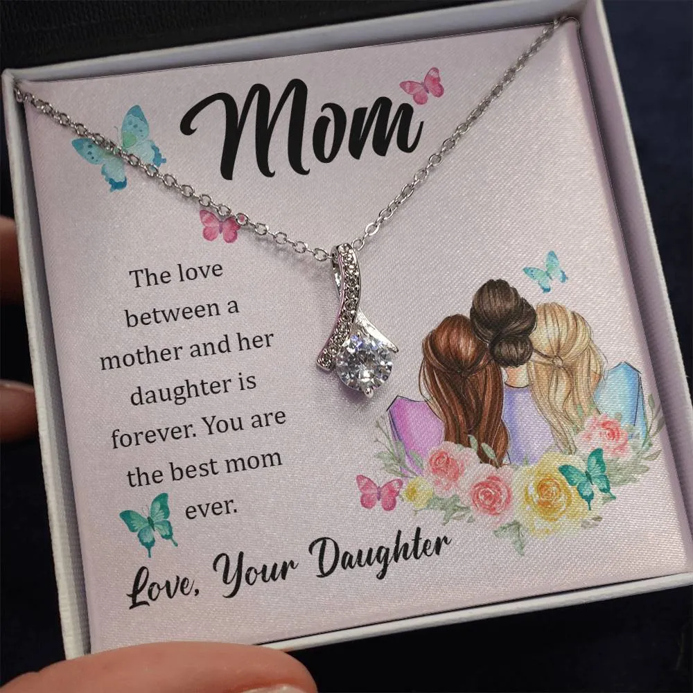 To My Mom, The Love Between A Mother And Her Daughter..  (Limited Time Offer) - Alluring Beauty Necklace