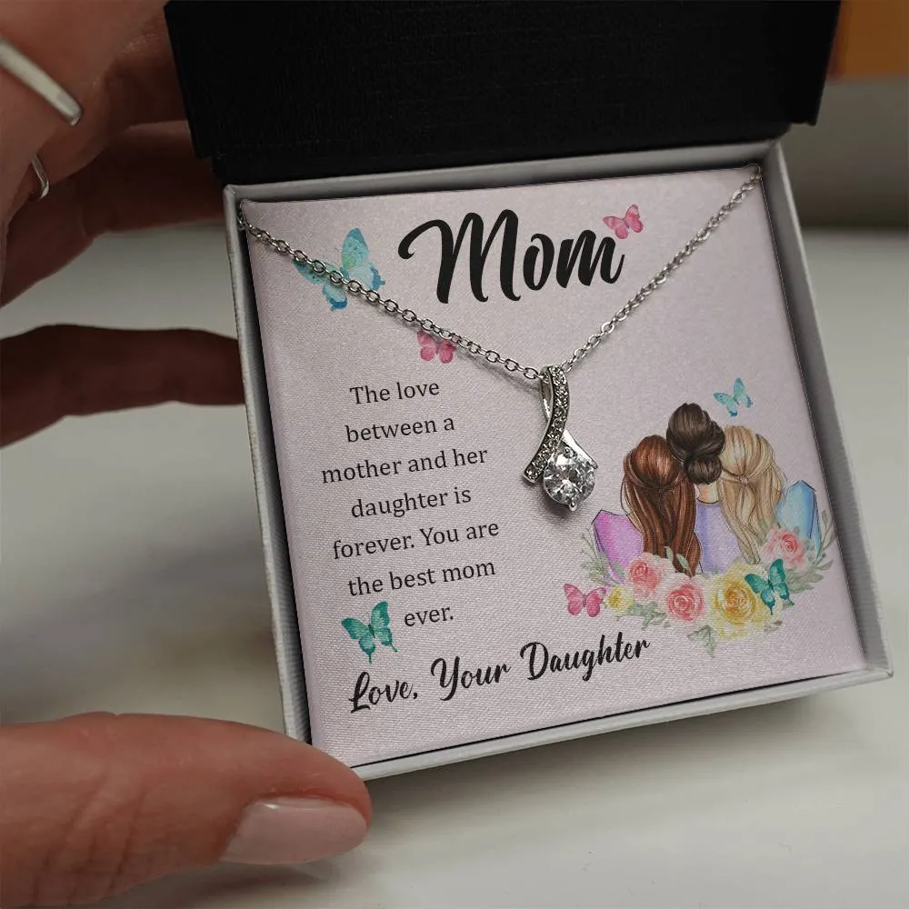 To My Mom, The Love Between A Mother And Her Daughter..  (Limited Time Offer) - Alluring Beauty Necklace