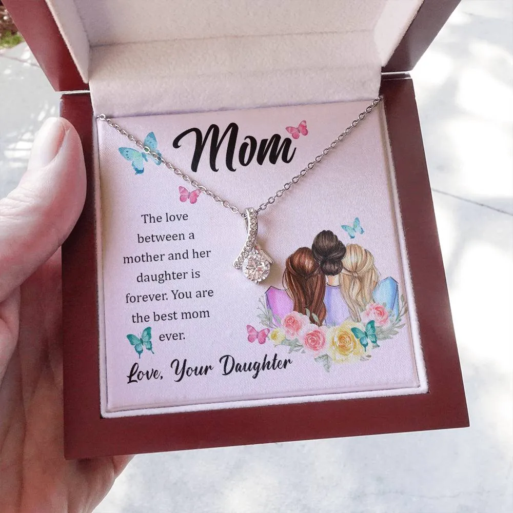 To My Mom, The Love Between A Mother And Her Daughter..  (Limited Time Offer) - Alluring Beauty Necklace