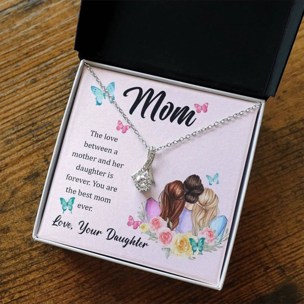 To My Mom, The Love Between A Mother And Her Daughter..  (Limited Time Offer) - Alluring Beauty Necklace