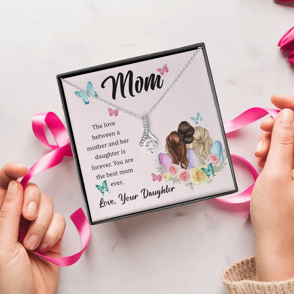 To My Mom, The Love Between A Mother And Her Daughter..  (Limited Time Offer) - Alluring Beauty Necklace