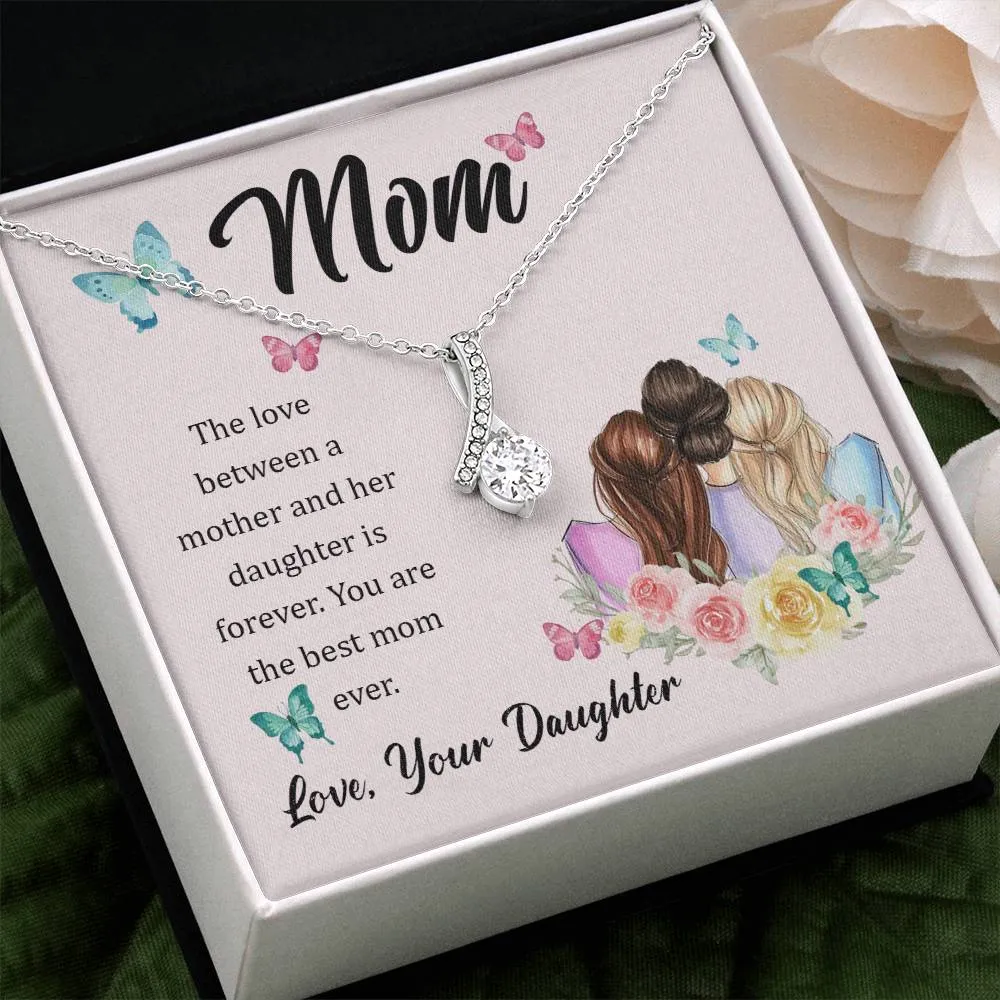 To My Mom, The Love Between A Mother And Her Daughter..  (Limited Time Offer) - Alluring Beauty Necklace