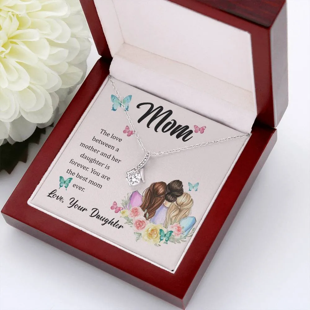 To My Mom, The Love Between A Mother And Her Daughter..  (Limited Time Offer) - Alluring Beauty Necklace