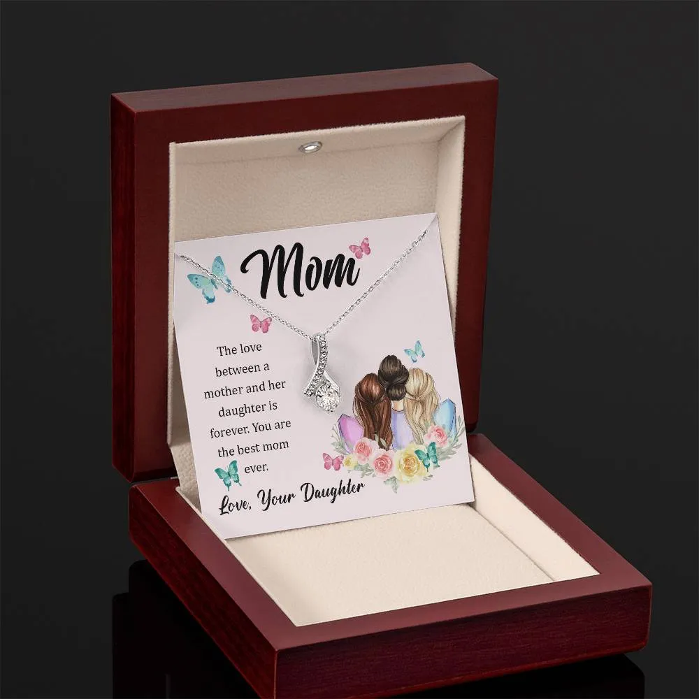 To My Mom, The Love Between A Mother And Her Daughter..  (Limited Time Offer) - Alluring Beauty Necklace