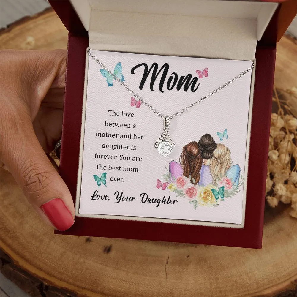 To My Mom, The Love Between A Mother And Her Daughter..  (Limited Time Offer) - Alluring Beauty Necklace