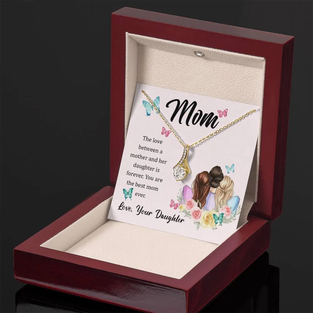 To My Mom, The Love Between A Mother And Her Daughter..  (Limited Time Offer) - Alluring Beauty Necklace