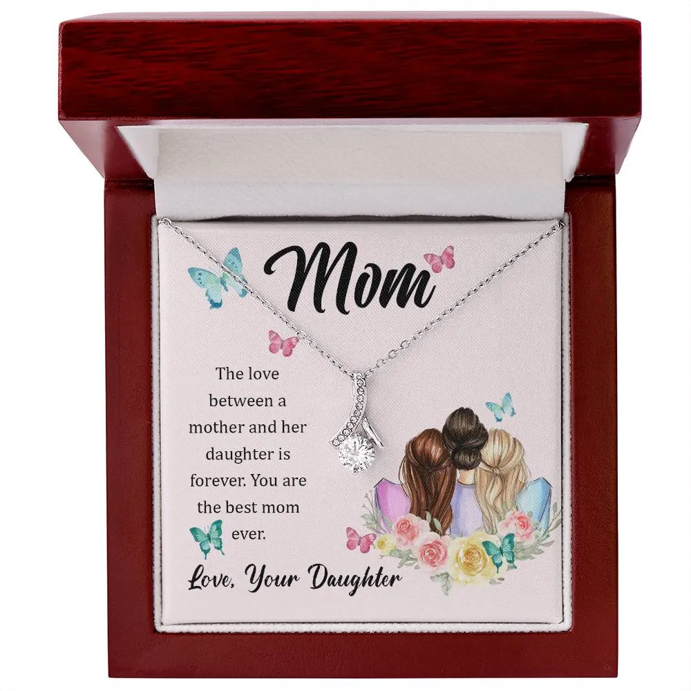 To My Mom, The Love Between A Mother And Her Daughter..  (Limited Time Offer) - Alluring Beauty Necklace