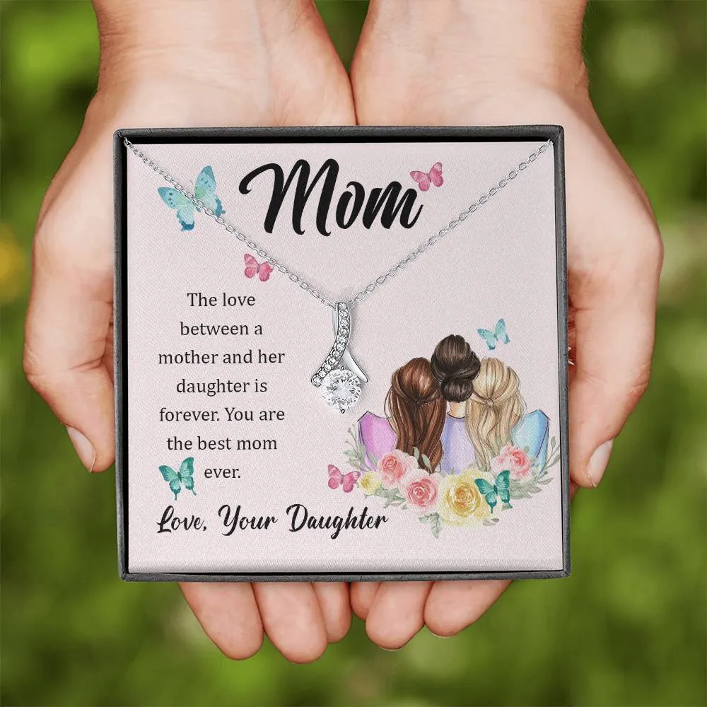 To My Mom, The Love Between A Mother And Her Daughter..  (Limited Time Offer) - Alluring Beauty Necklace