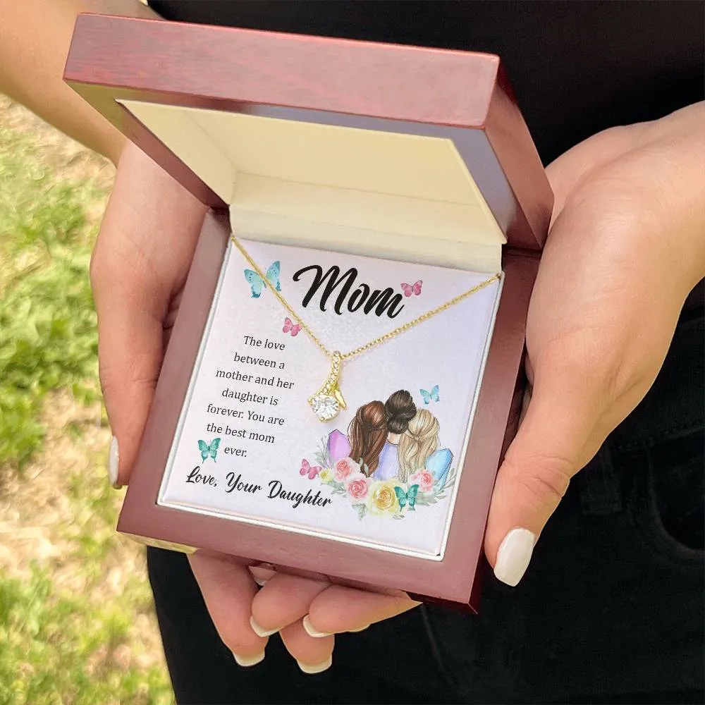 To My Mom, The Love Between A Mother And Her Daughter..  (Limited Time Offer) - Alluring Beauty Necklace