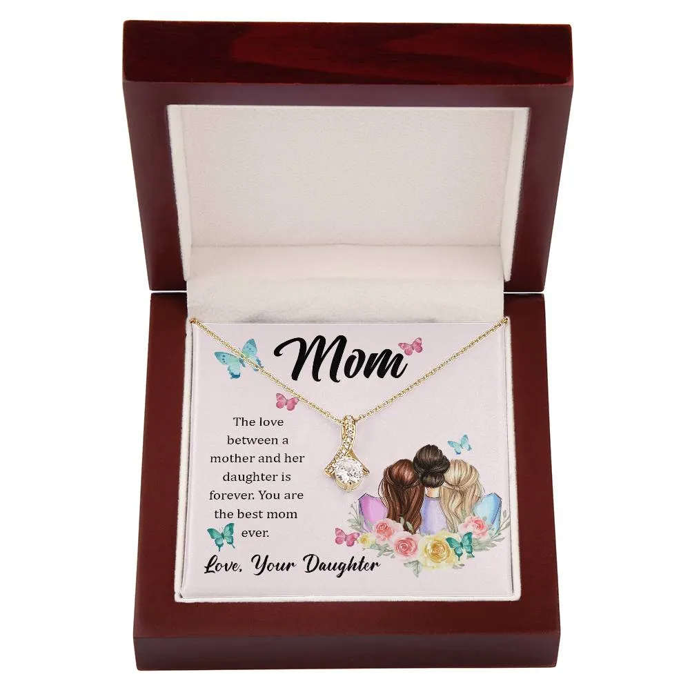 To My Mom, The Love Between A Mother And Her Daughter..  (Limited Time Offer) - Alluring Beauty Necklace