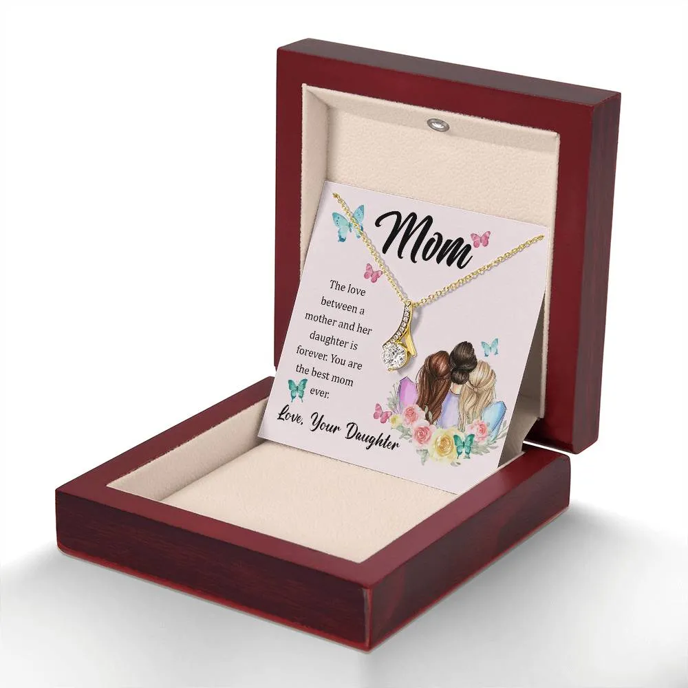To My Mom, The Love Between A Mother And Her Daughter..  (Limited Time Offer) - Alluring Beauty Necklace