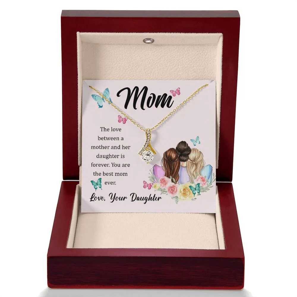 To My Mom, The Love Between A Mother And Her Daughter..  (Limited Time Offer) - Alluring Beauty Necklace