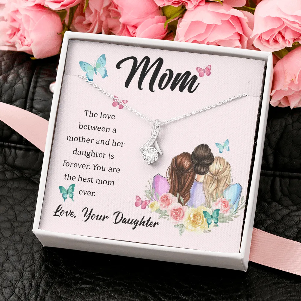 To My Mom, The Love Between A Mother And Her Daughter..  (Limited Time Offer) - Alluring Beauty Necklace