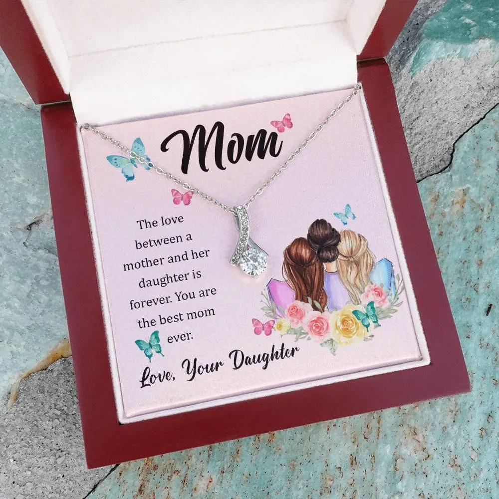 To My Mom, The Love Between A Mother And Her Daughter..  (Limited Time Offer) - Alluring Beauty Necklace
