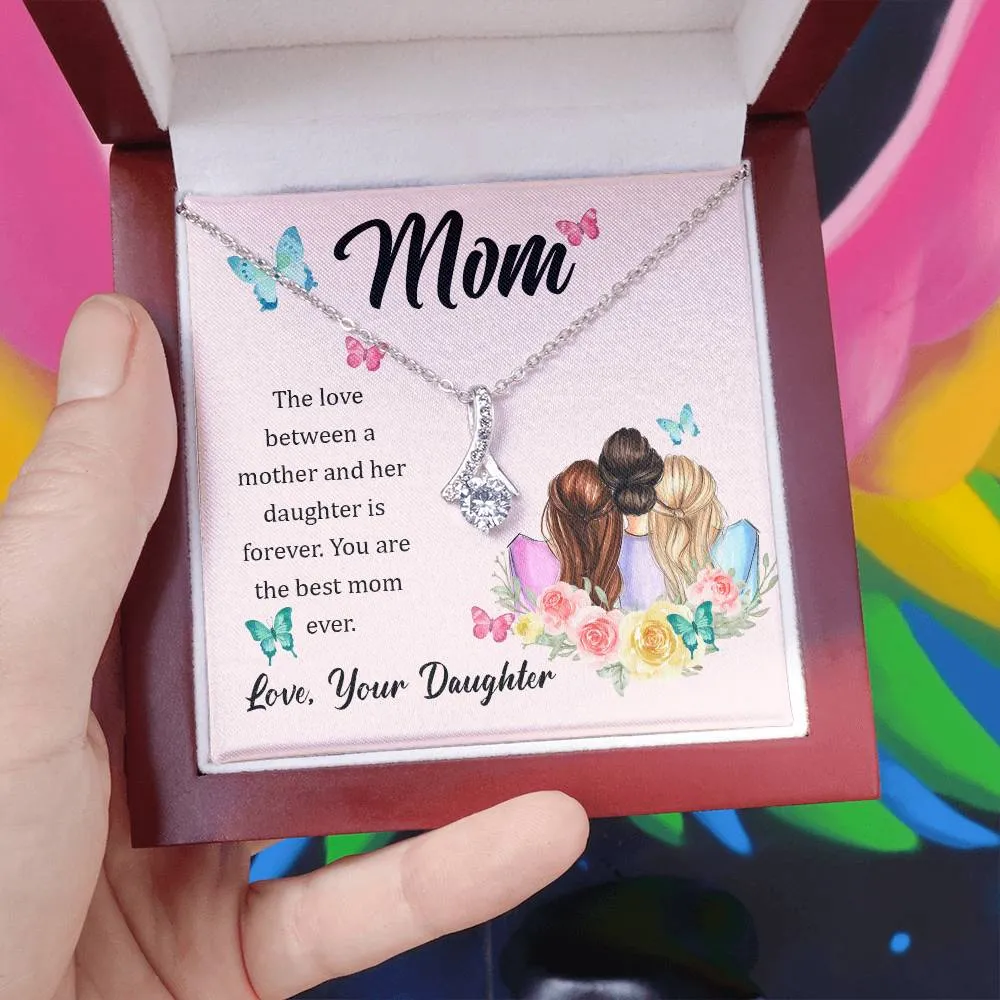 To My Mom, The Love Between A Mother And Her Daughter..  (Limited Time Offer) - Alluring Beauty Necklace