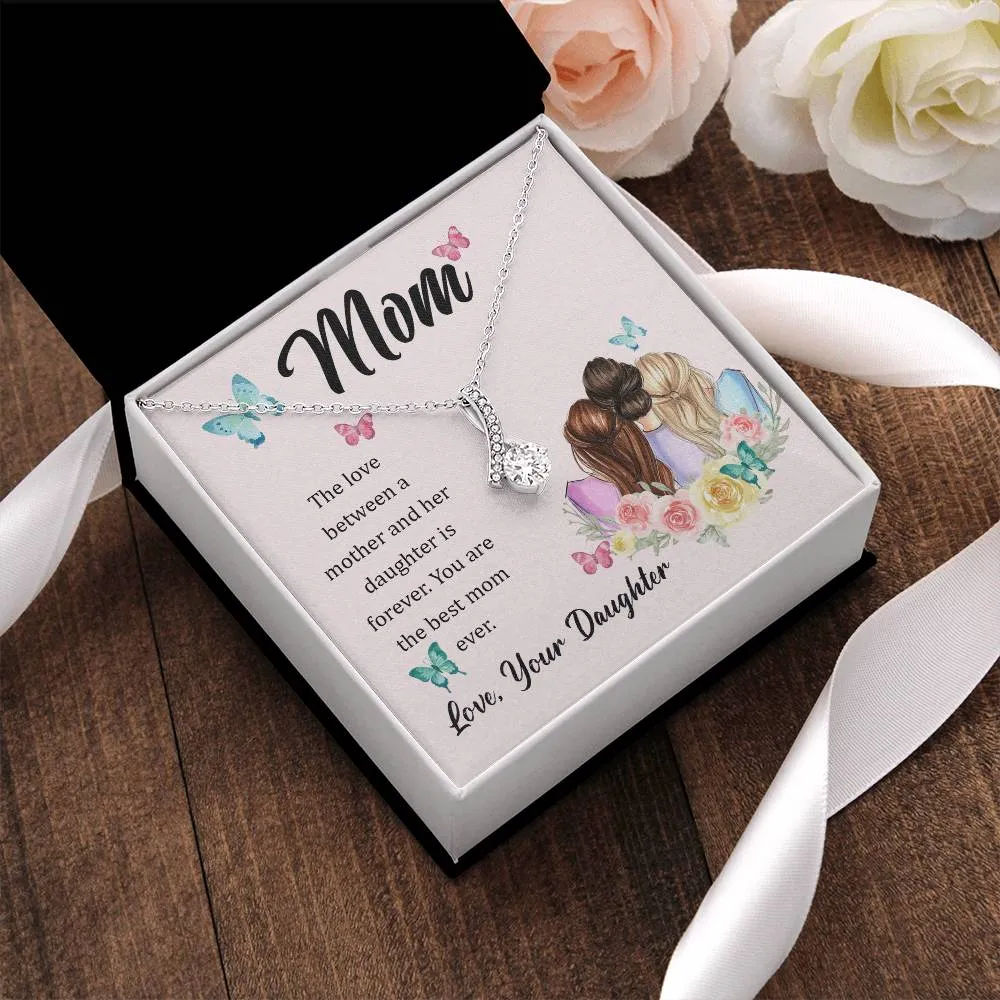 To My Mom, The Love Between A Mother And Her Daughter..  (Limited Time Offer) - Alluring Beauty Necklace