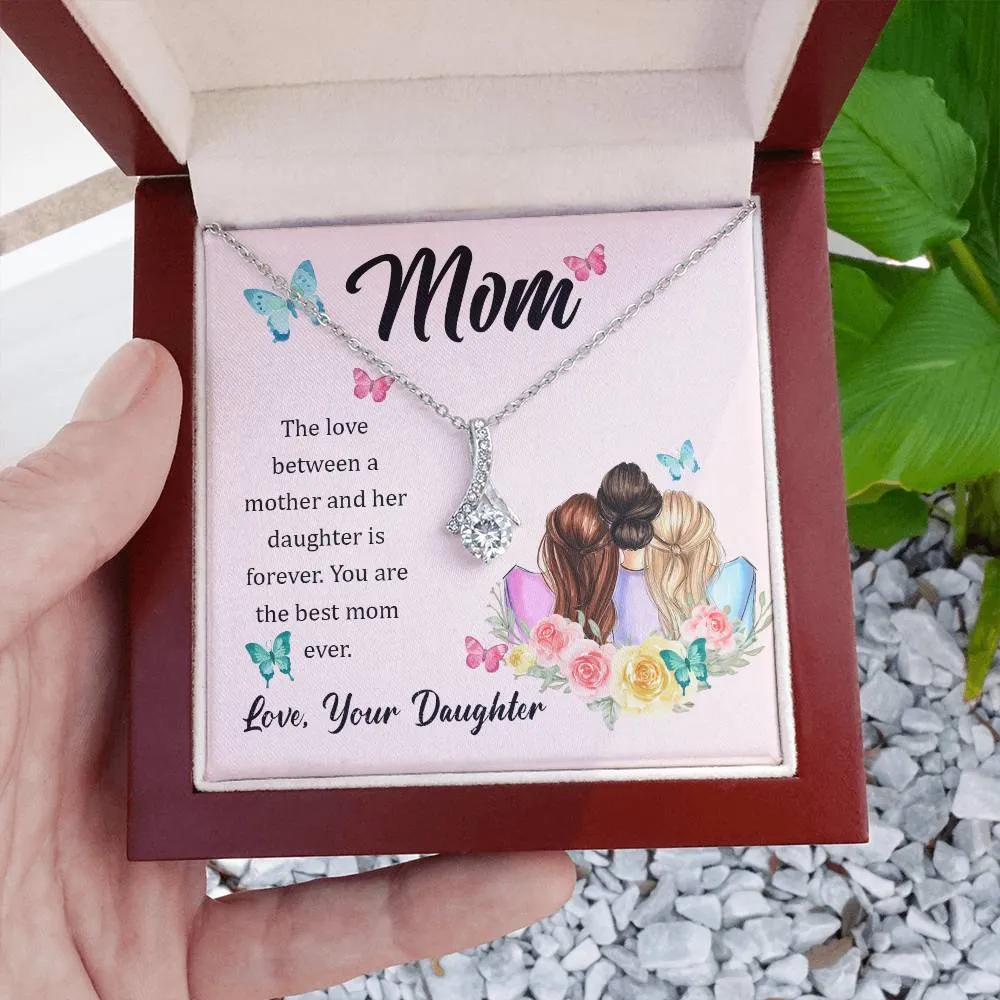 To My Mom, The Love Between A Mother And Her Daughter..  (Limited Time Offer) - Alluring Beauty Necklace