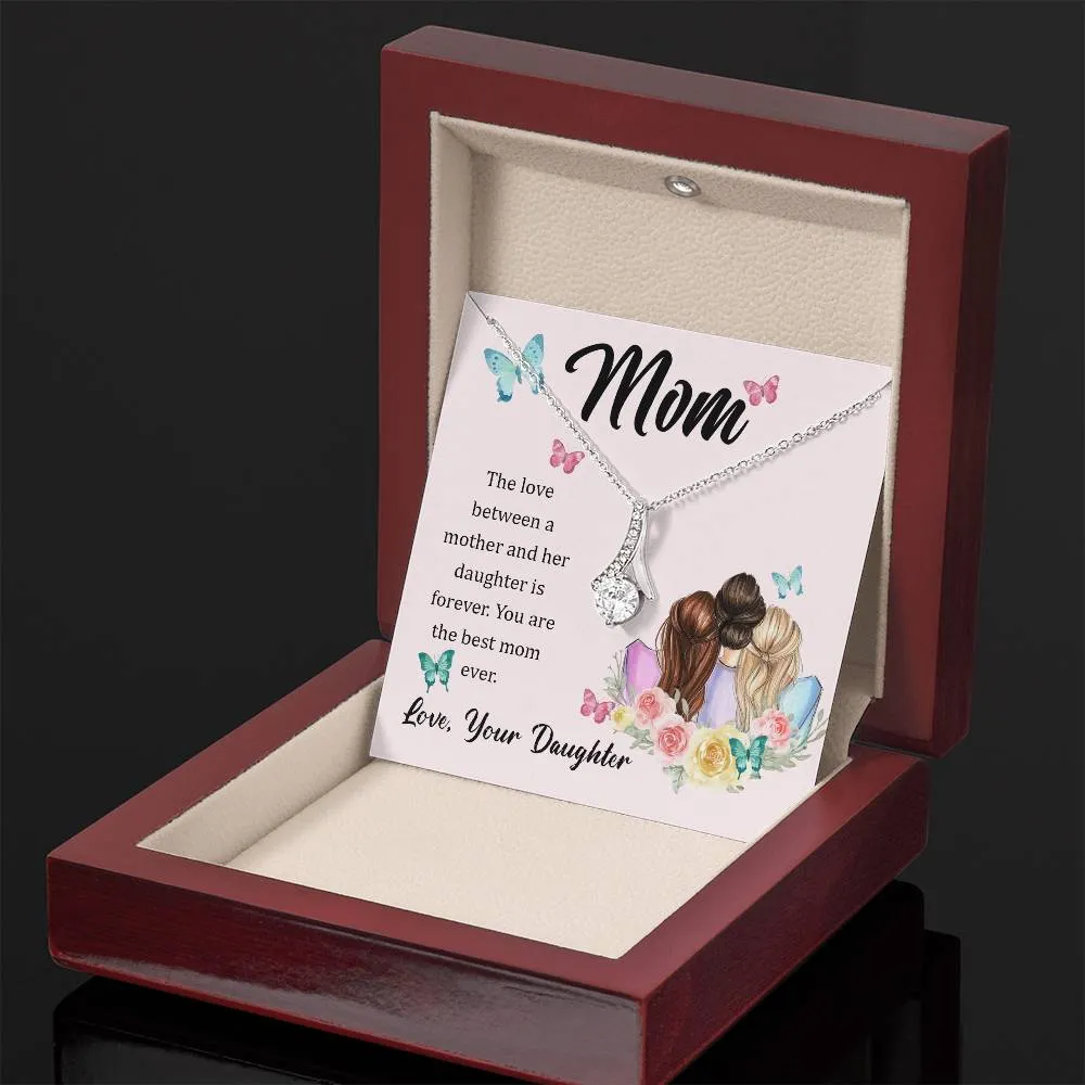 To My Mom, The Love Between A Mother And Her Daughter..  (Limited Time Offer) - Alluring Beauty Necklace