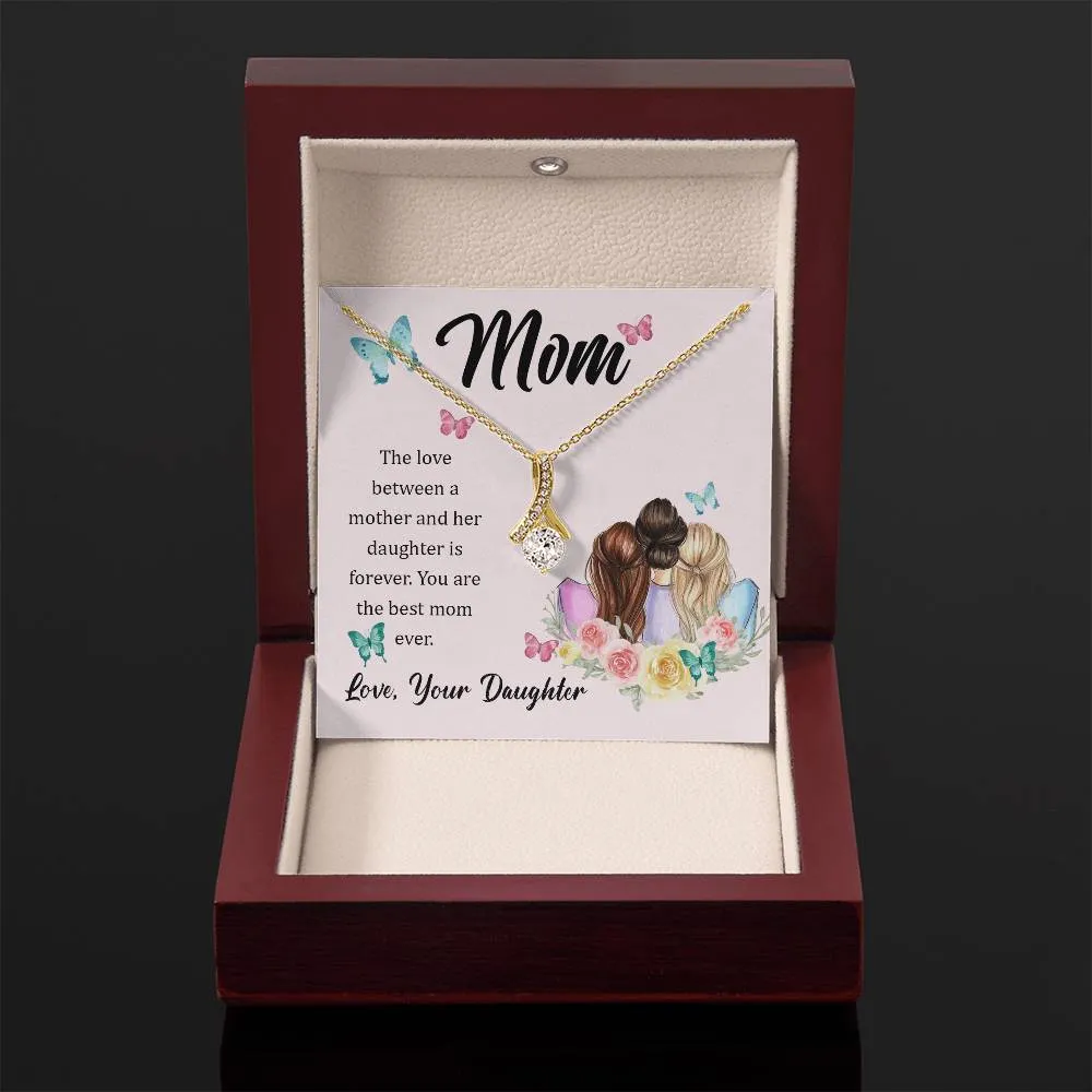 To My Mom, The Love Between A Mother And Her Daughter..  (Limited Time Offer) - Alluring Beauty Necklace
