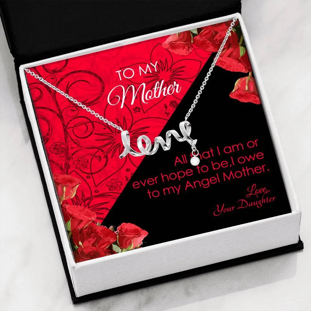 To My Mother Scripted Love Necklace